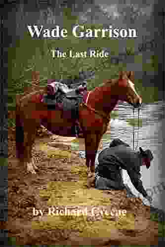 Wade Garrison The Last Ride