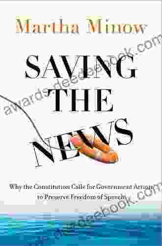 Saving The News: Why The Constitution Calls For Government Action To Preserve Freedom Of Speech (Inalienable Rights)