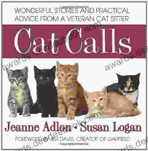 Cat Calls: Wonderful Stories And Practical Advice From A Veteran Cat Sitter